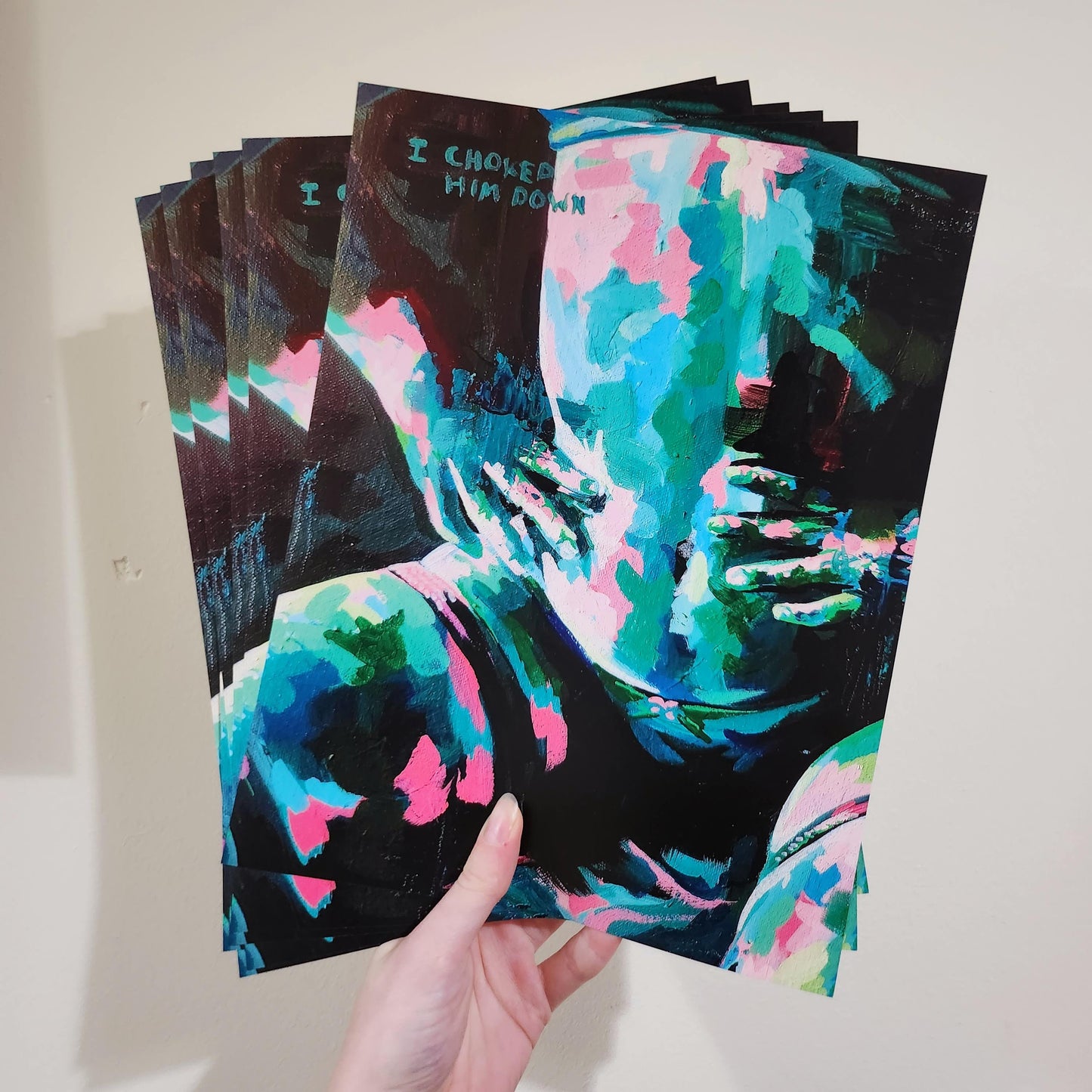 'I choked him down' art print