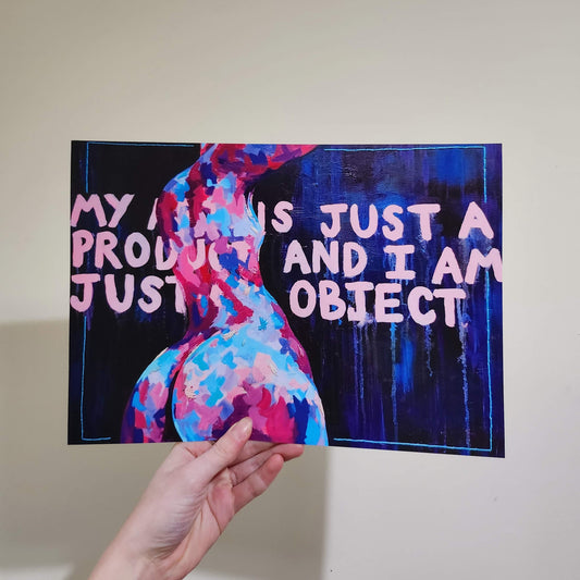 'My art is just a product and I am just an object 2'  art print