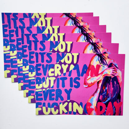 'Its not every man but its every fracking day'  art print